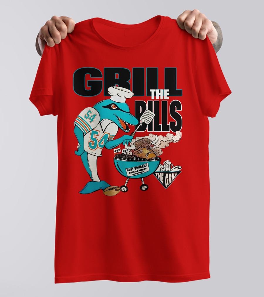 GRILL THE BILLS 54 BEST BURGERS BUFFALO WINGS THE GRILL 12 78 T-Shirt