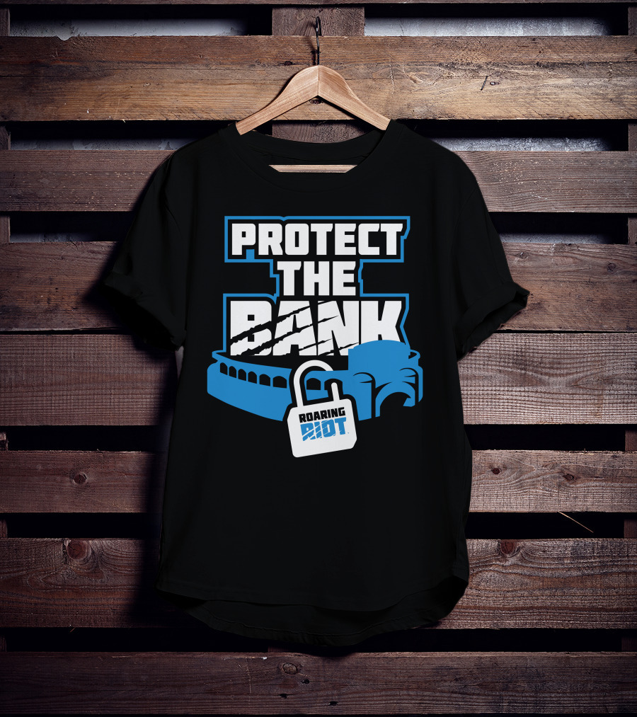 Protect The Bank Roaring Riot Stadium Lock T-Shirt