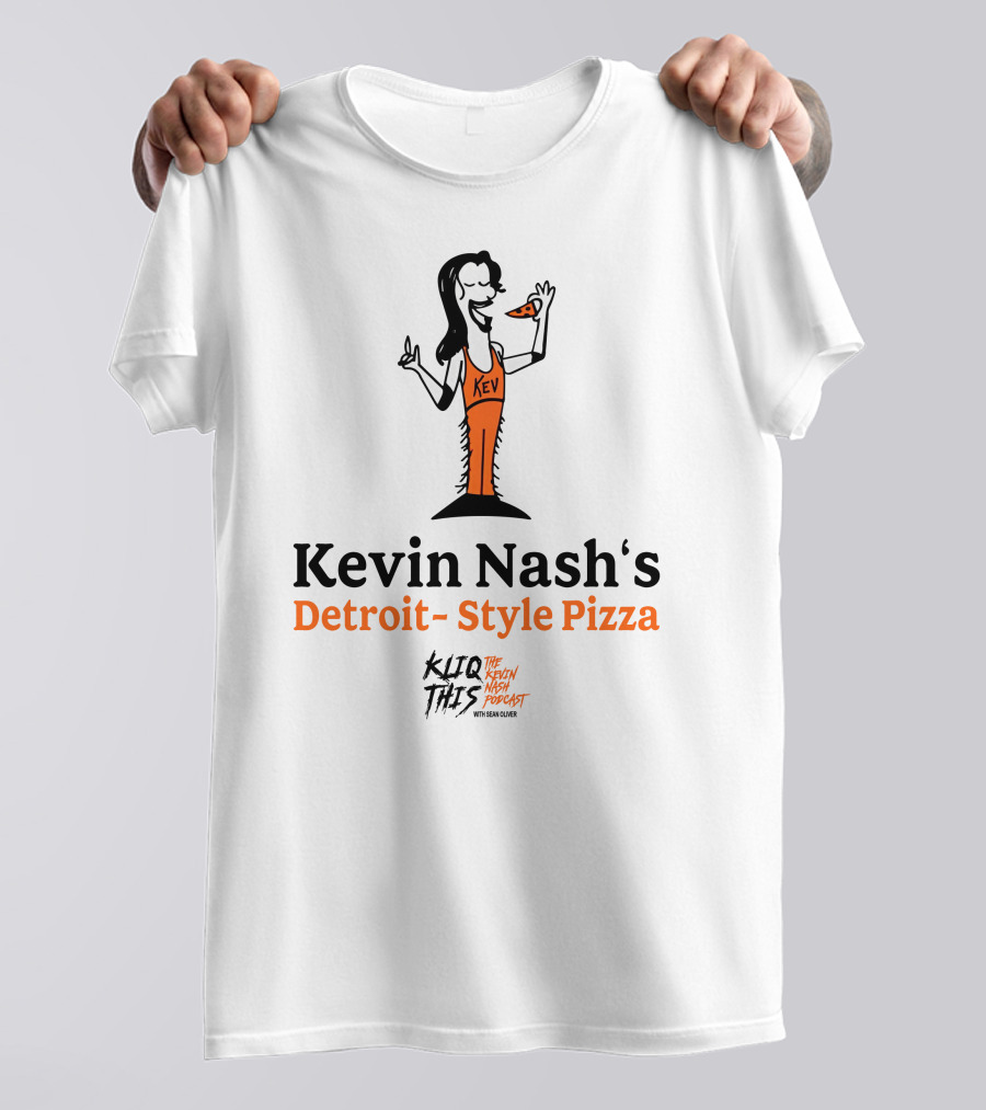 Kliq This Kevin Nash's Detroit-Style Pizza Podcast With Sean Oliver T-Shirt