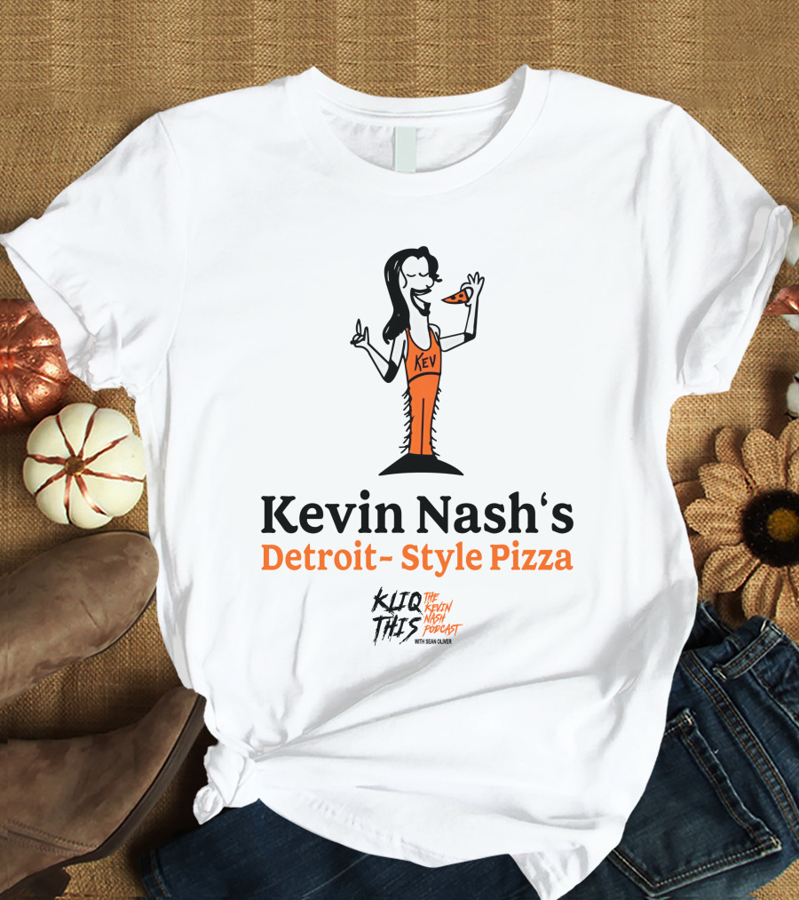 Kliq This Kevin Nash's Detroit-Style Pizza Podcast With Sean Oliver T-Shirt