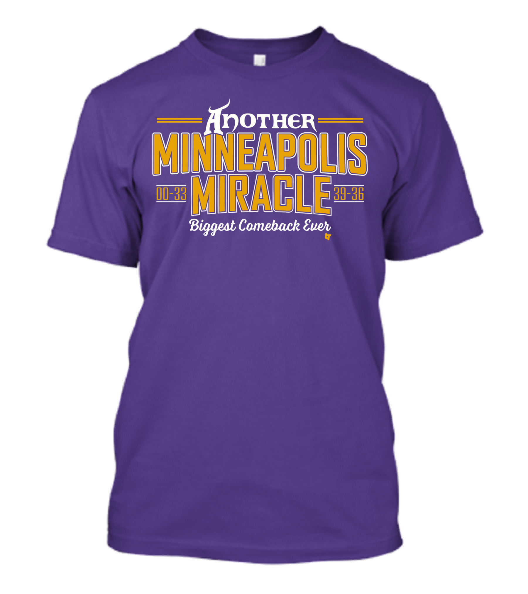 Another Minneapolis Miracle 00-33 39-36 Biggest Comeback Ever T-Shirt