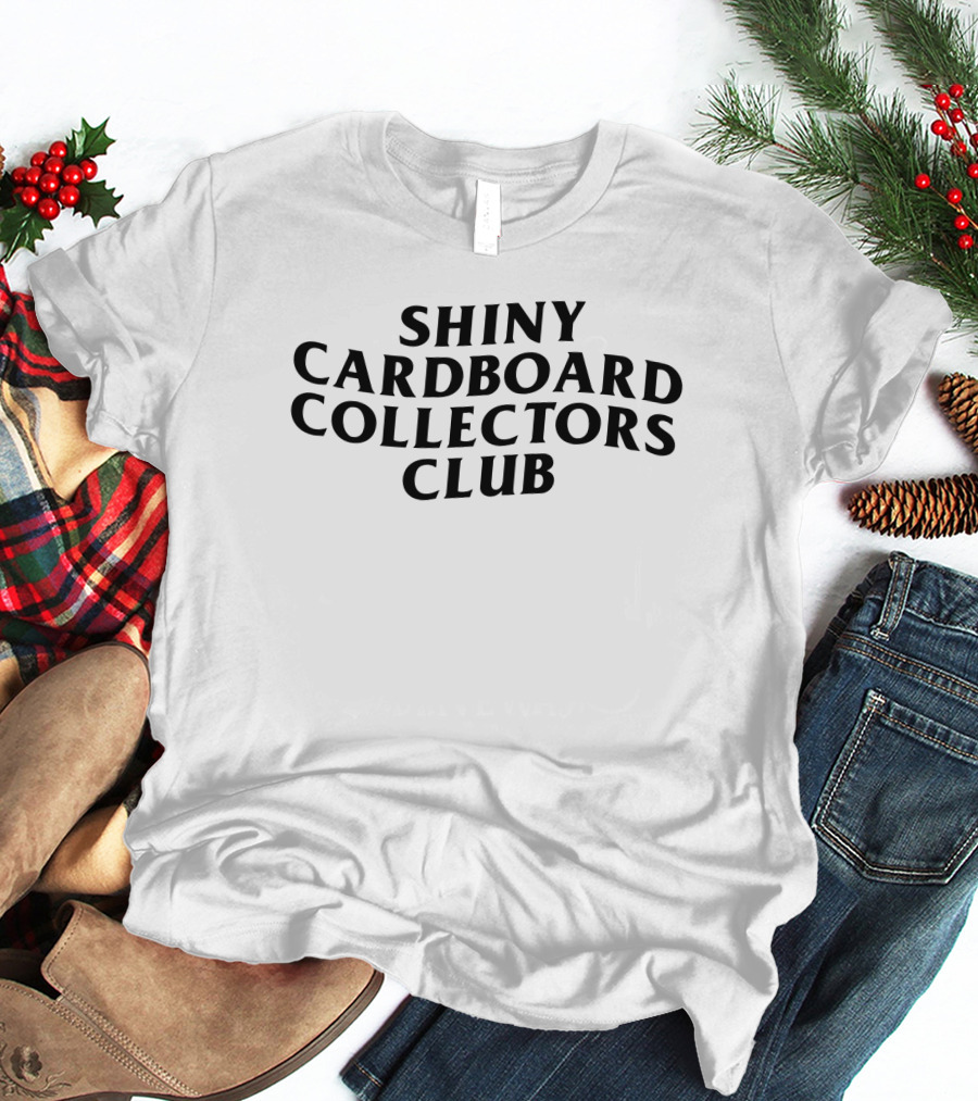 Josephmclainn Shiny Cardboard Collectors Club T-Shirt