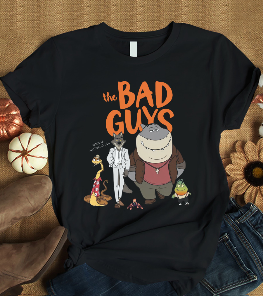 The Bad Guys Good Is No Fun At All Serarel Characters T-Shirt
