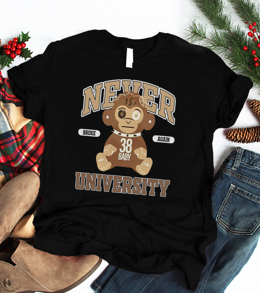 Never Broke Again 38 Baby University T-Shirt