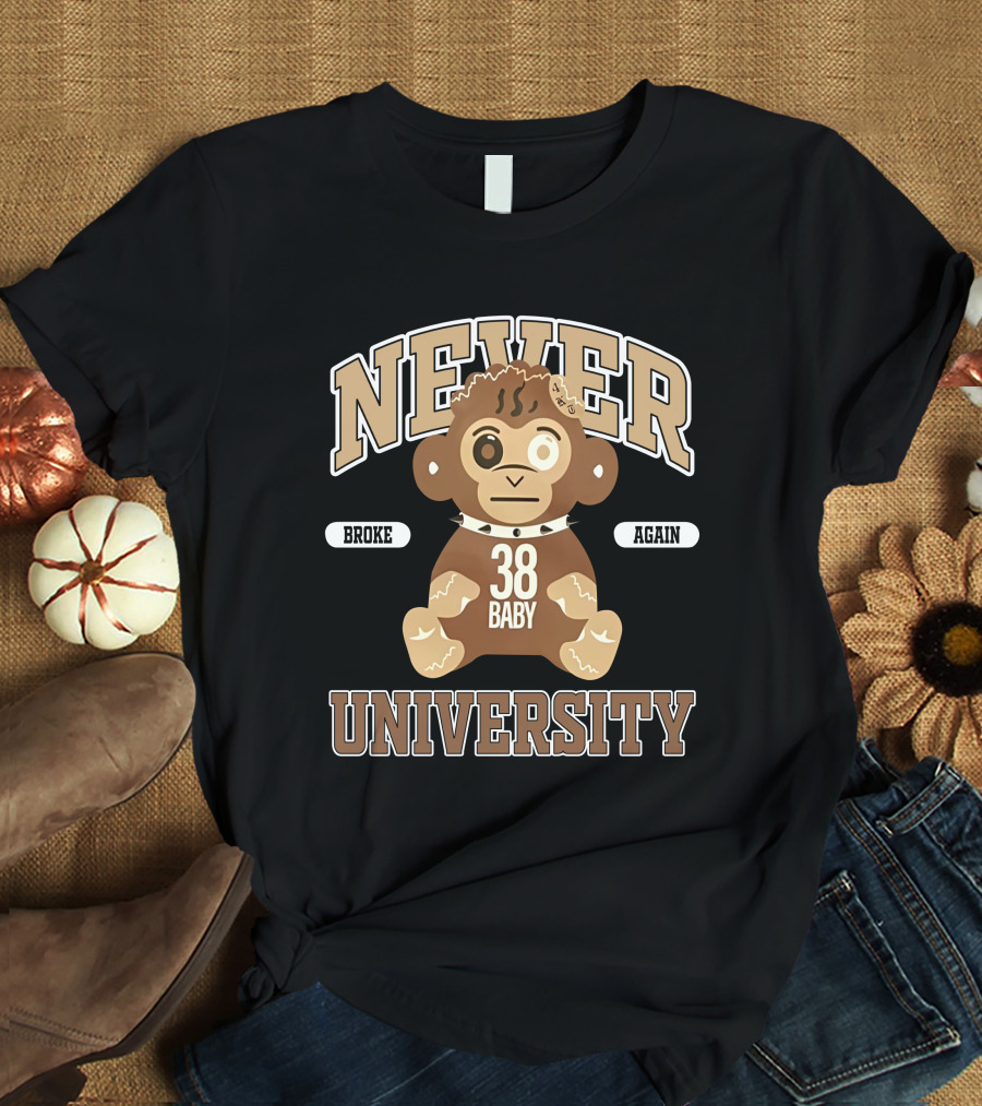 Never Broke Again 38 Baby University T-Shirt