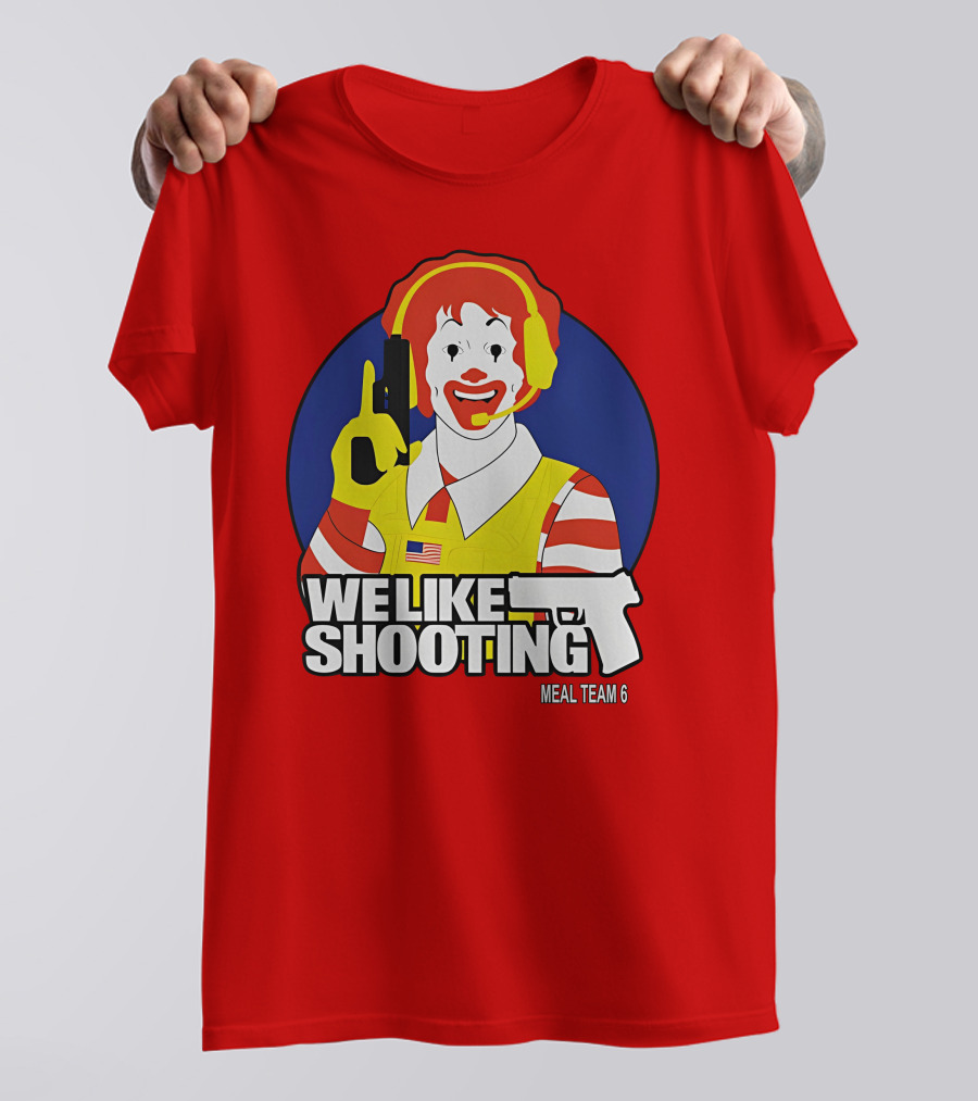 We Like Shooting Meal Team 6 Disturbing Visual T-Shirt