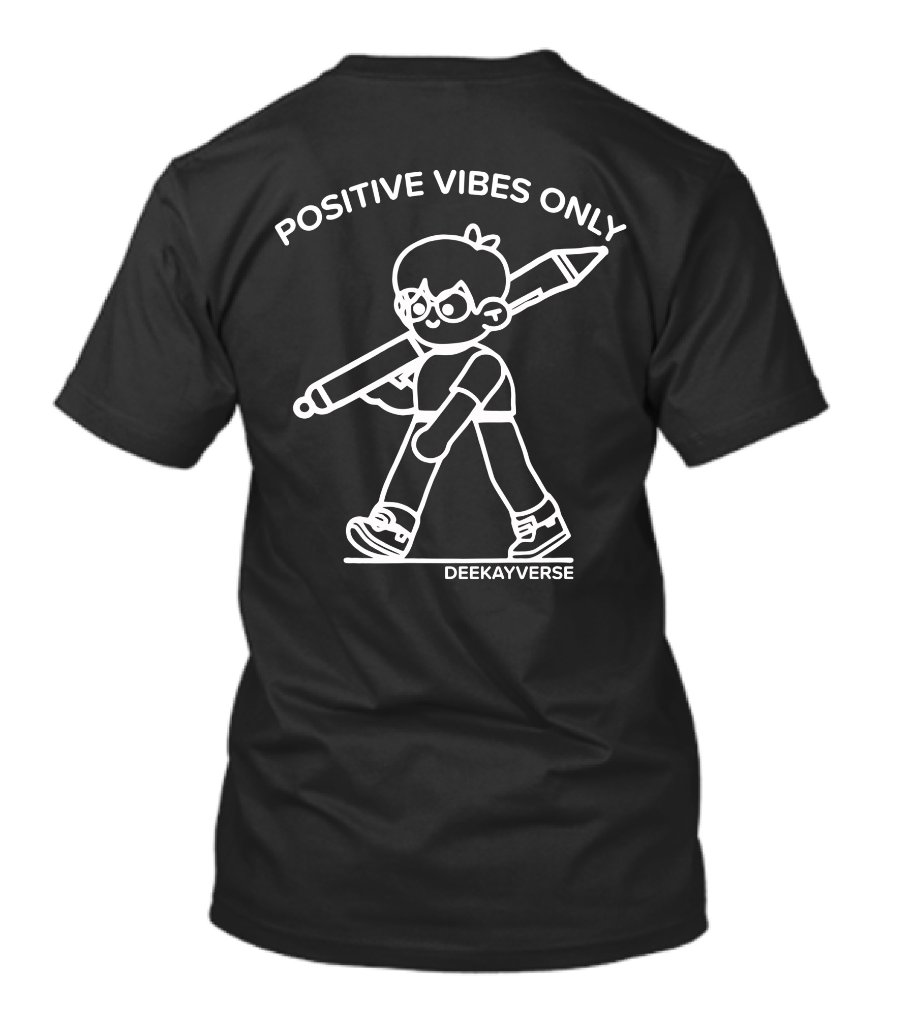Positive Vibes Only Deekayverse Character With Pencil T-Shirt