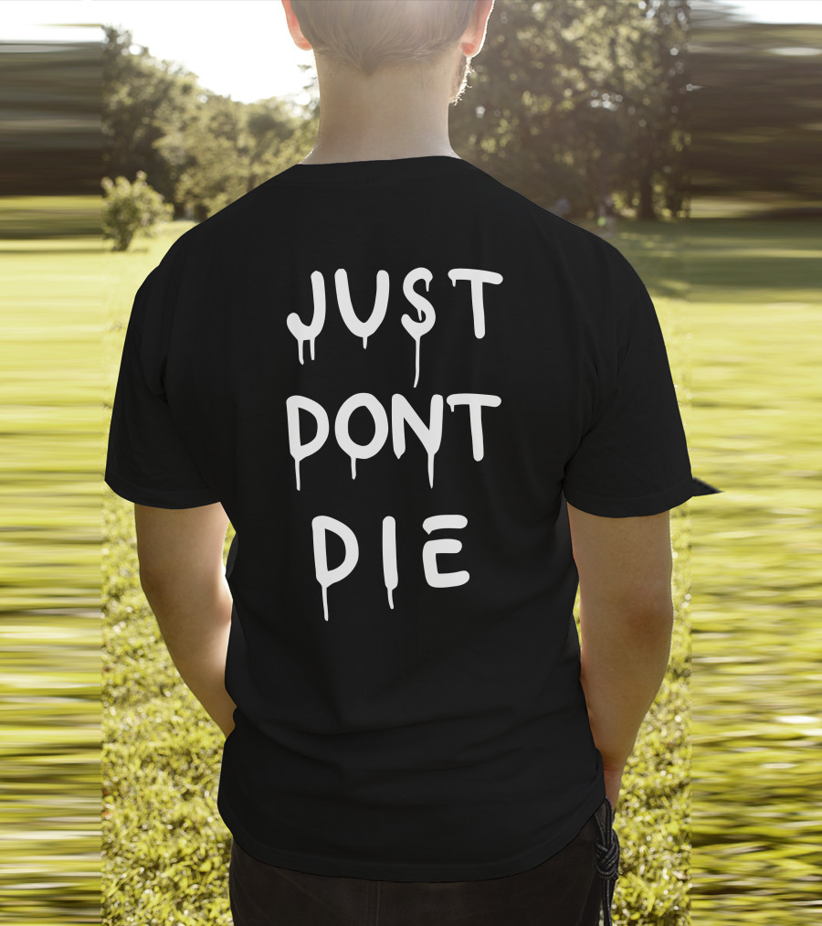 Ken Block Merch Just Dont Die Drip Text T-Shirt