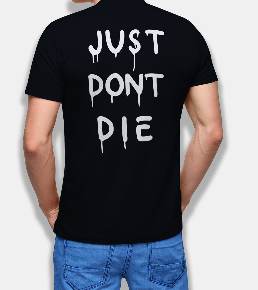 Ken Block Merch Just Dont Die Drip Text T-Shirt