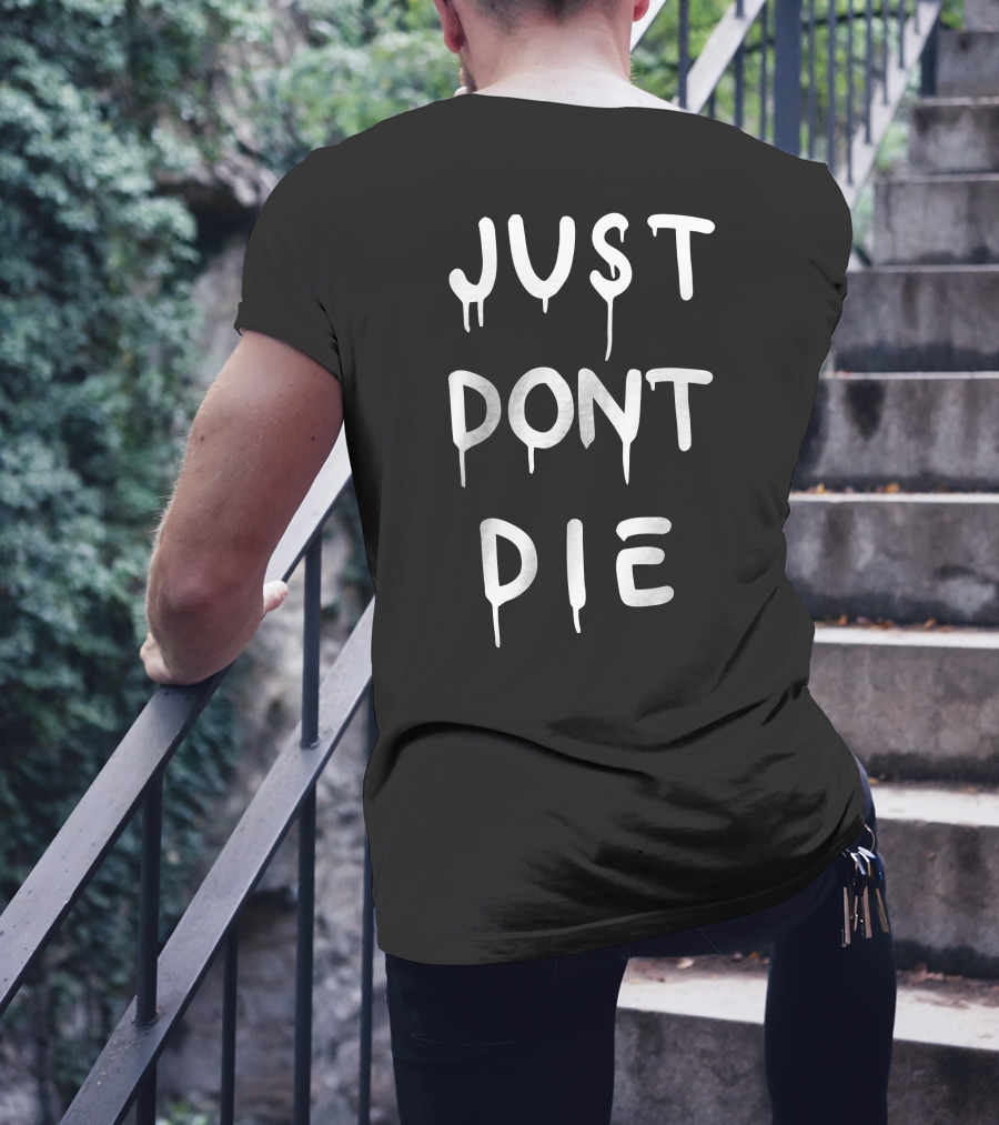Ken Block Merch Just Dont Die Drip Text T-Shirt