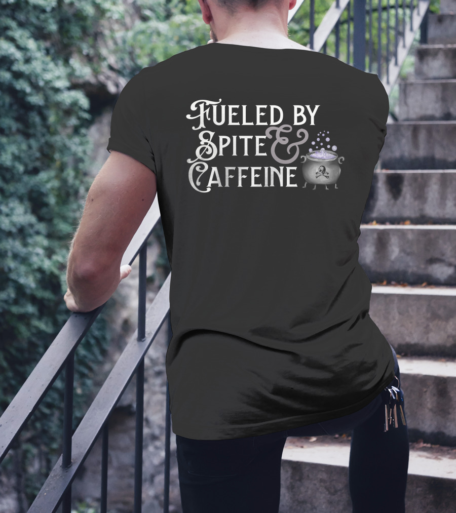 Fueled By Spite And Caffeine Cauldron With Skull Bubbles T-Shirt