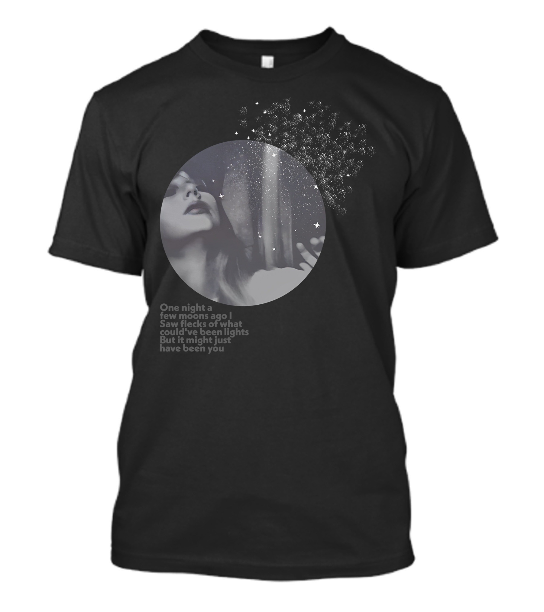 One Night A Few Moons Ago I Saw Flecks Of What Could've Been Lights But It Might Just Have Been You T-Shirt