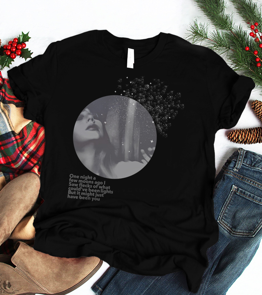 One Night A Few Moons Ago I Saw Flecks Of What Could've Been Lights But It Might Just Have Been You T-Shirt