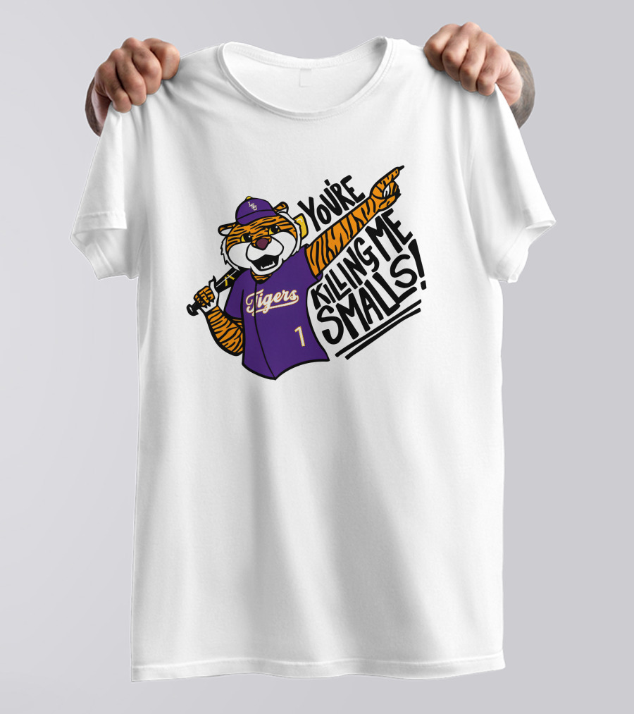 LSU Tigers Baseball You're Killing Me Smalls Tiger Mascot T-Shirt