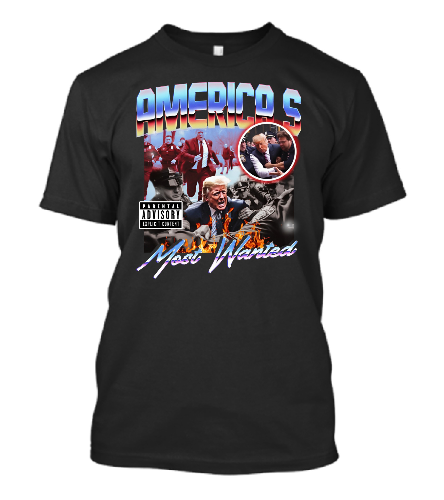 AMERICA'S Most Wanted Parental Advisory Explicit Content T-Shirt