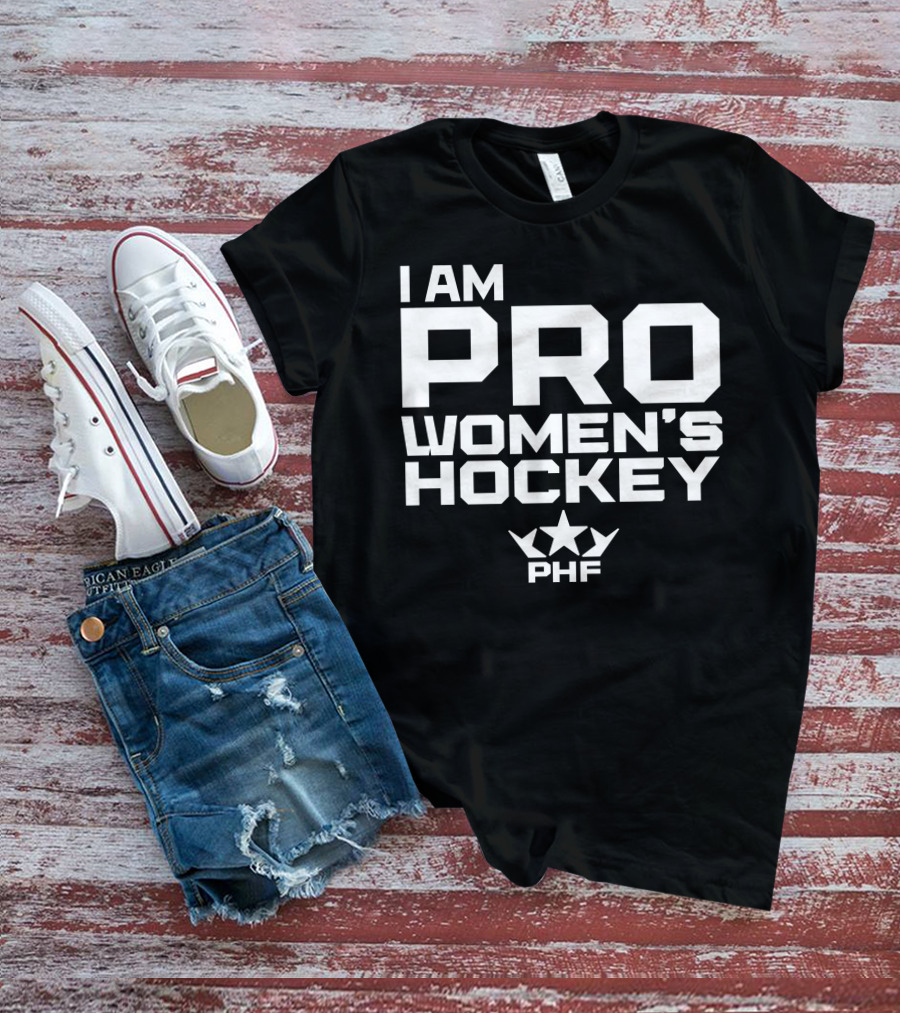 I Am Pro Women's Hockey PHF T-Shirt