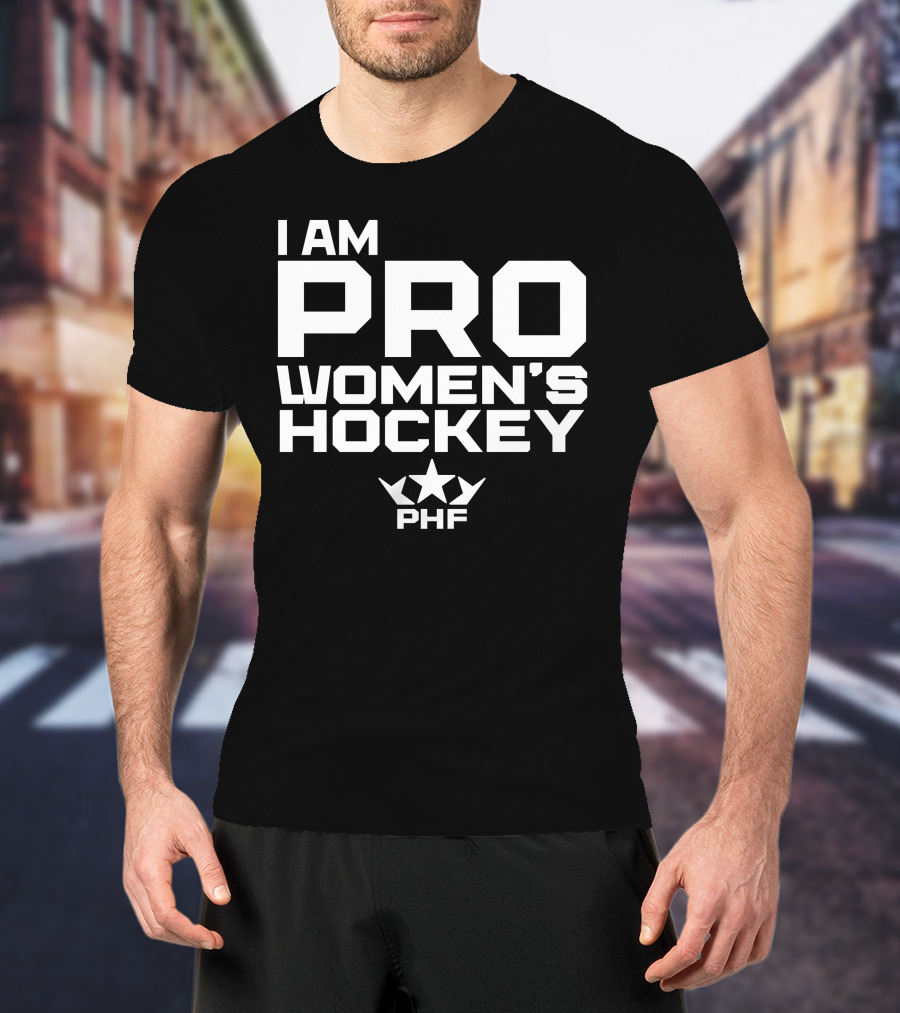 I Am Pro Women's Hockey PHF T-Shirt