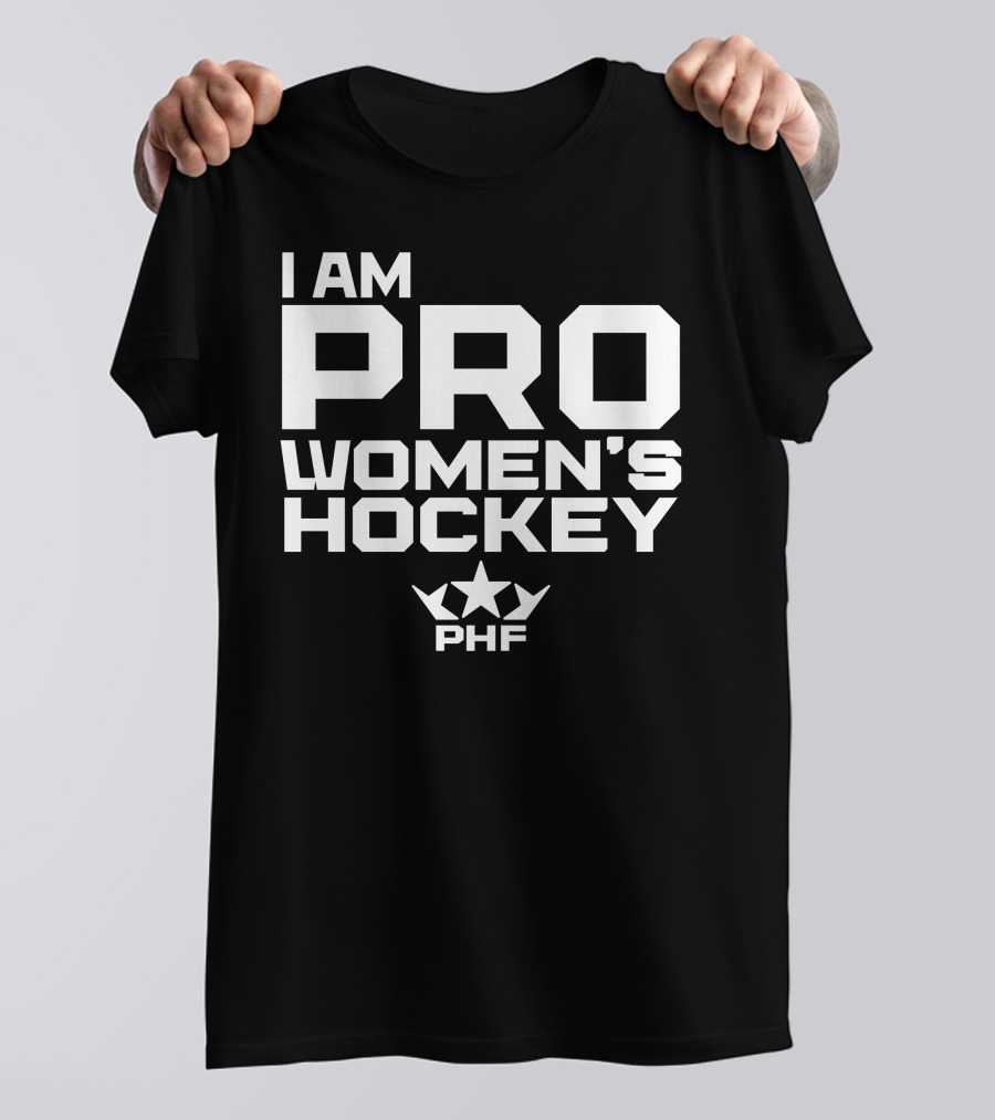 I Am Pro Women's Hockey PHF T-Shirt