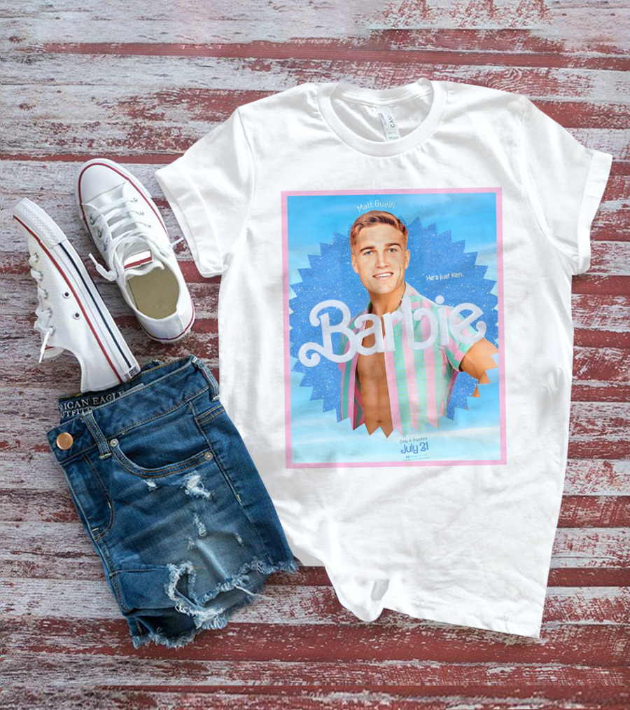 Matt Guelfi He's Just Ken Barbie Movie July 21 T-Shirt