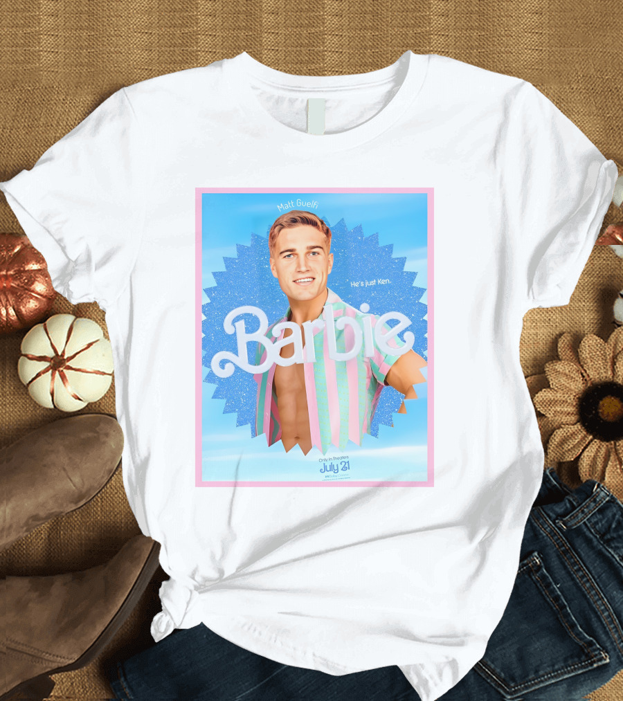 Matt Guelfi He's Just Ken Barbie Movie July 21 T-Shirt