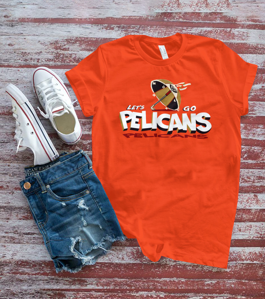 Let's Go Pelicans NOLA Umbrella T-Shirt