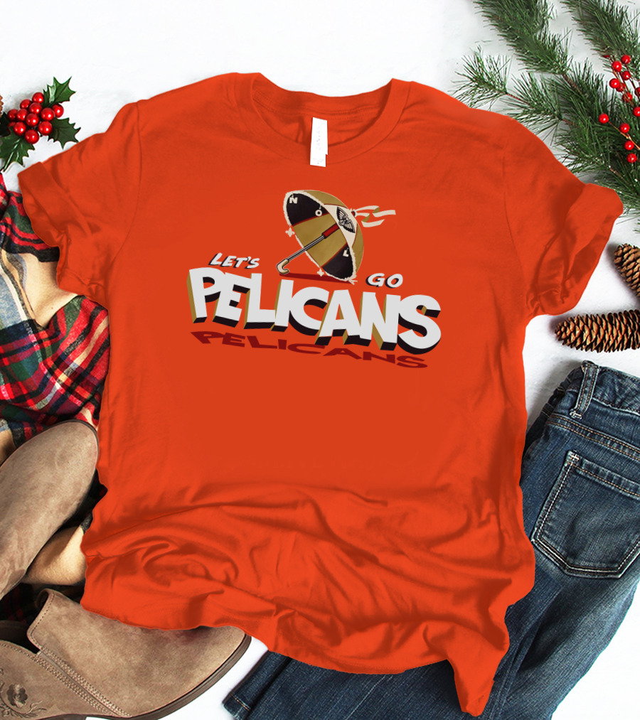 Let's Go Pelicans NOLA Umbrella T-Shirt