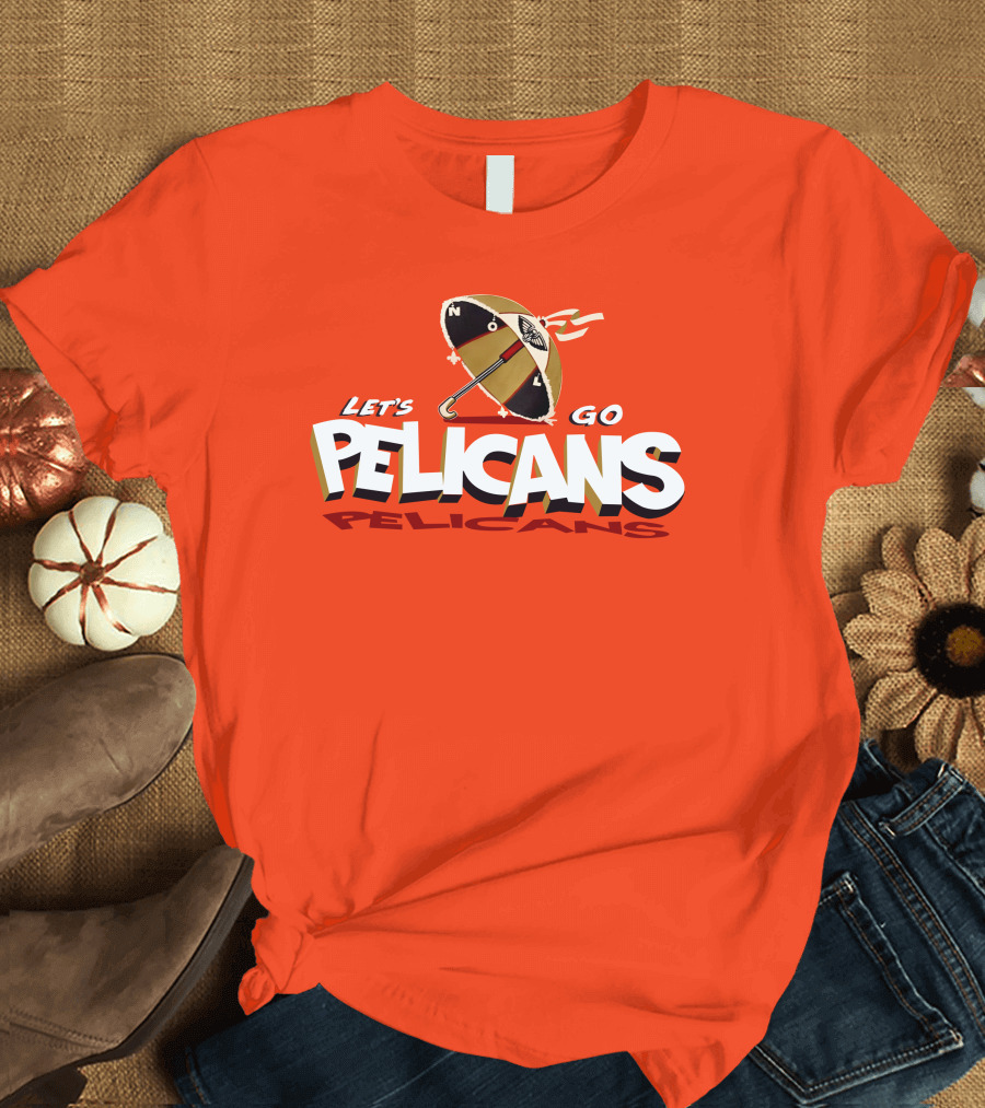 Let's Go Pelicans NOLA Umbrella T-Shirt