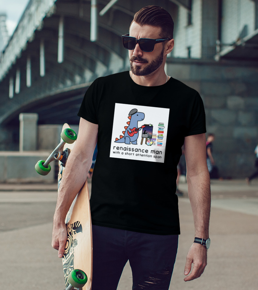 Renaissance Dinosaur Artist With Short Attention Span And Musical Touch T-Shirt