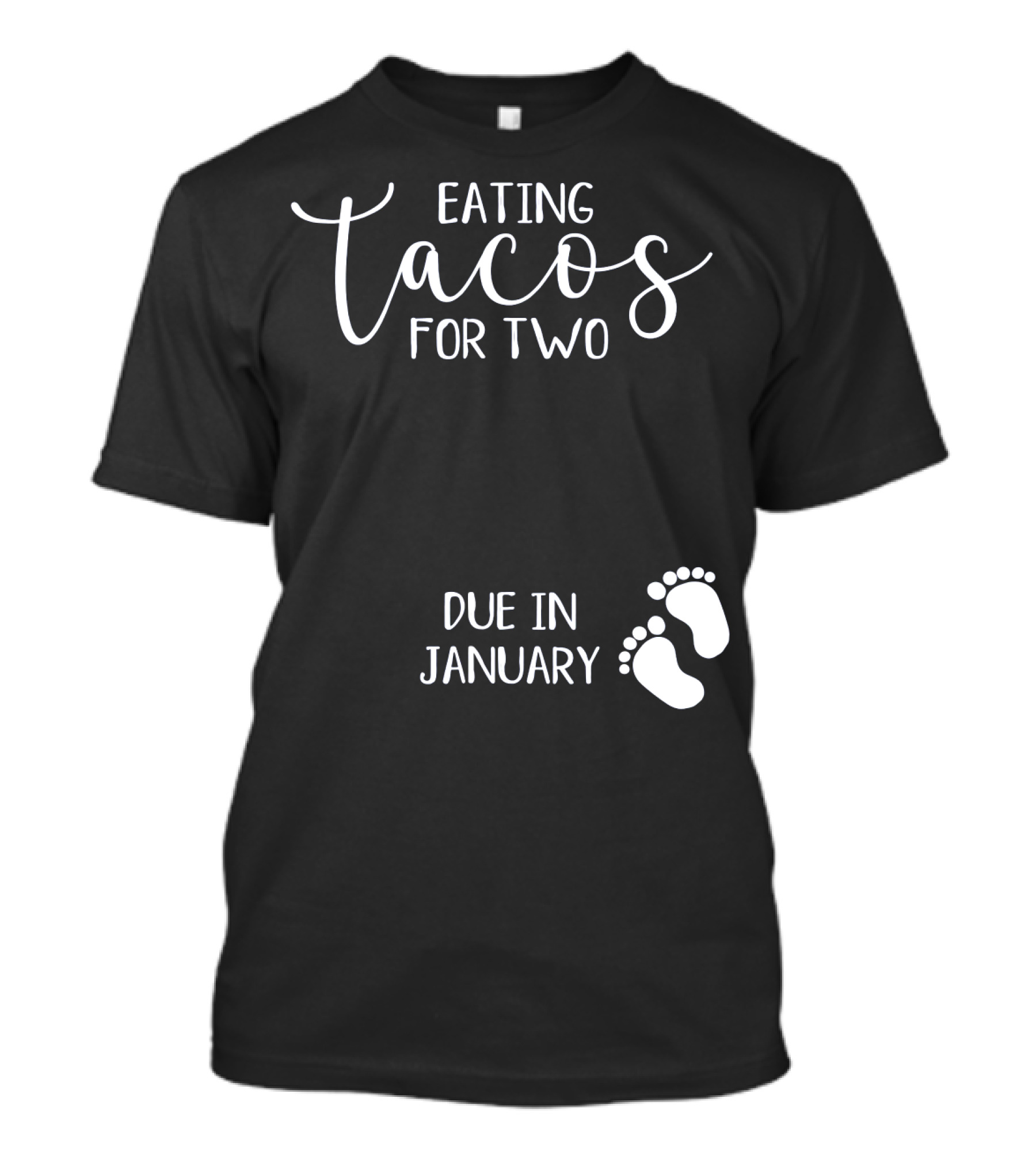 Eating Tacos For Two Due In January With Baby Footprints T-Shirt