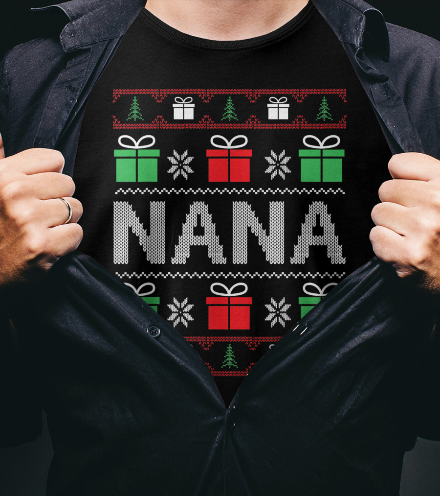 Nana Christmas Sweater Funny Xmas Family Gifts Presents Trees Snowflakes T-Shirt