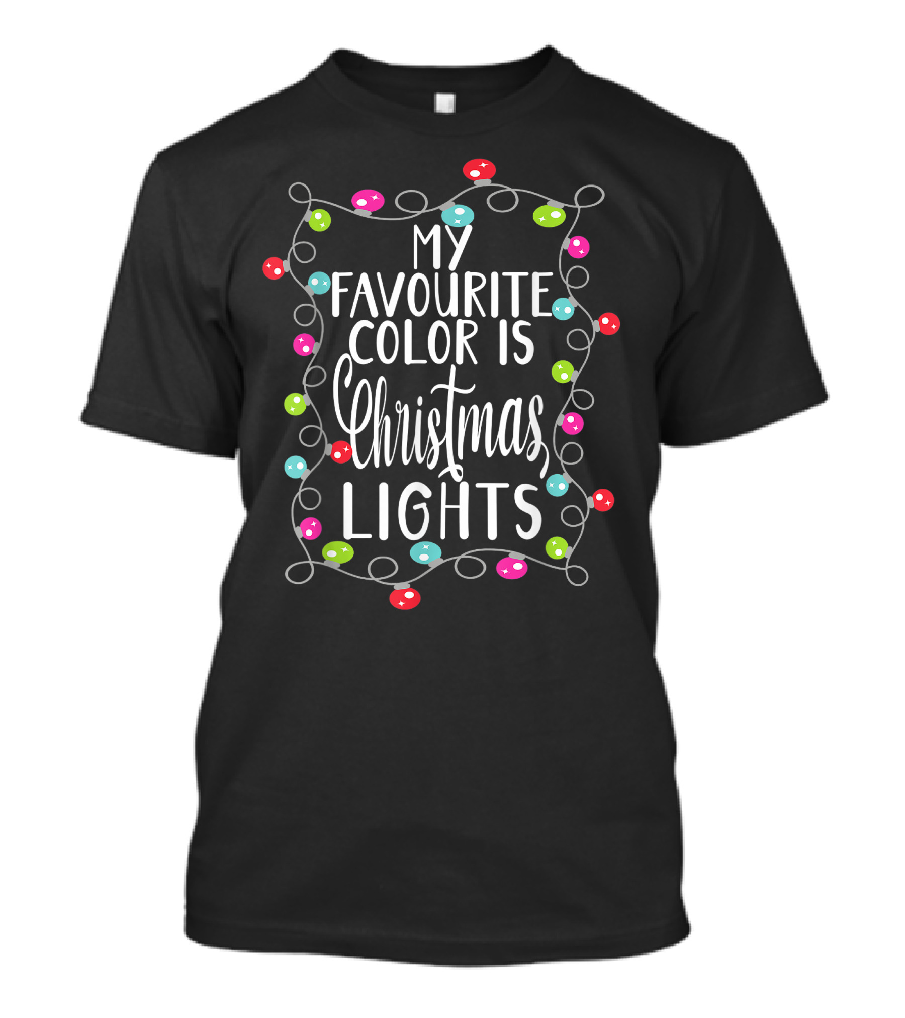 My Favourite Color Is Christmas Lights Funny Xmas Holiday Decor T-Shirt