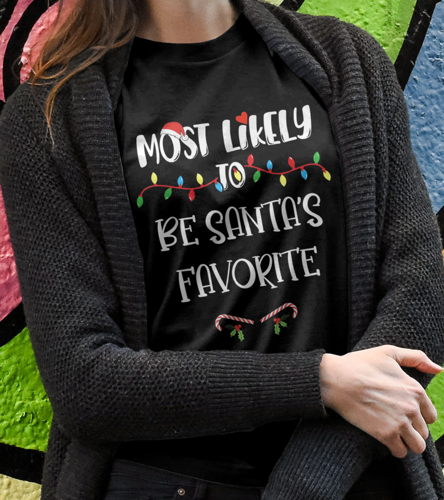 Most Likely To Be Santa's Favorite Christmas Lights Candy Canes Holiday Family T-Shirt