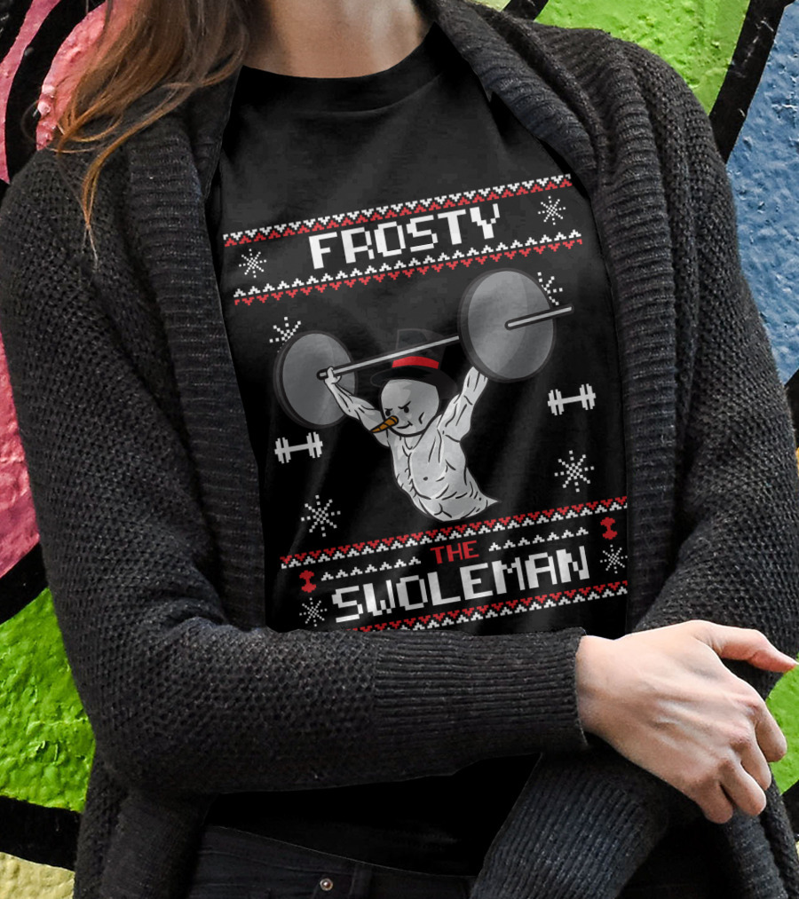 Frosty The Swoleman Snowman Bodybuilder Weightlifting Gym Humor T-Shirt