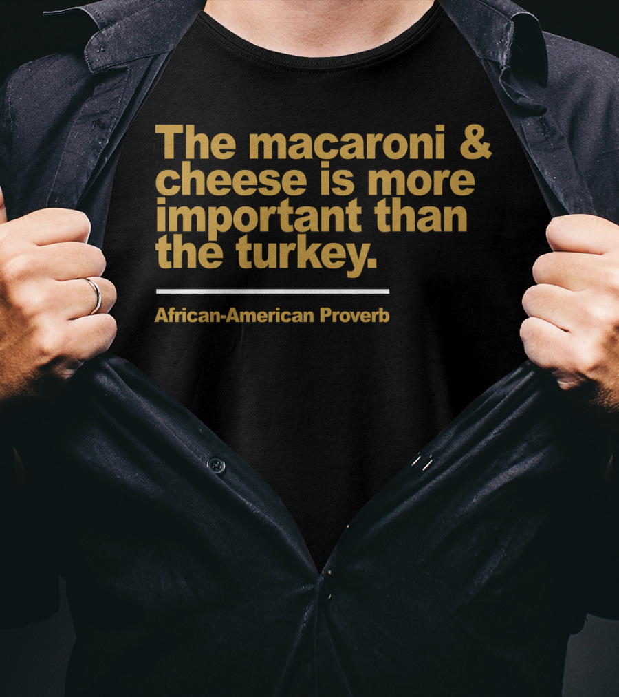 Gildan Fleece Crewneck The Macaroni And Cheese Is More Important Than The Turkey African-American Proverb Style G18000 T-Shirt