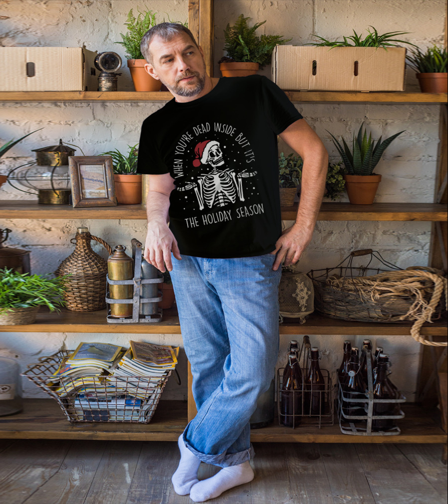 When You're Dead Inside But It's The Holiday Season Joe's USA Big Tall Ultimate Crewneck 20 Colors T-Shirt