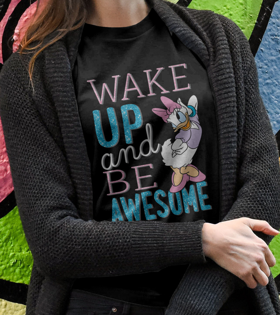 Disney Daisy Duck Wake Up And Be Awesome T-Shirt