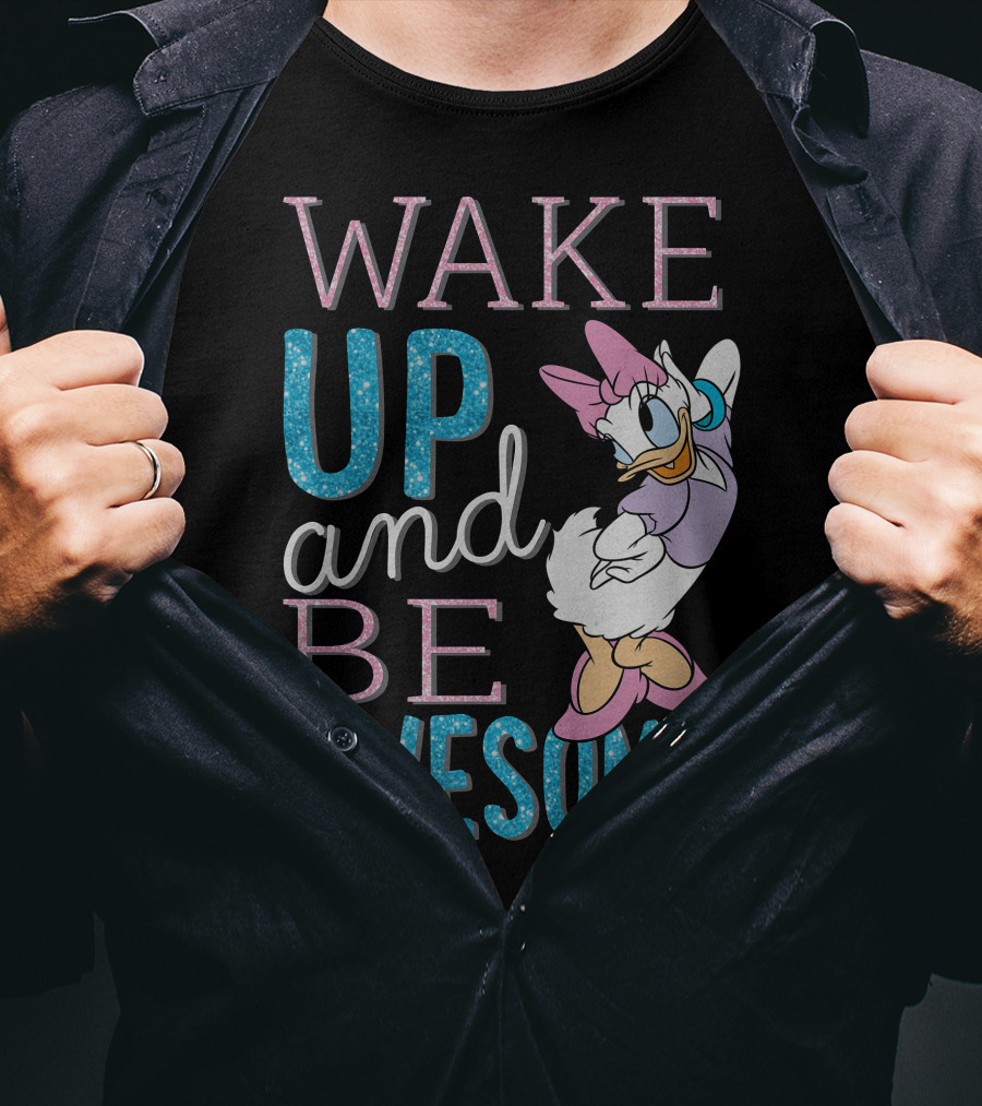 Disney Daisy Duck Wake Up And Be Awesome T-Shirt