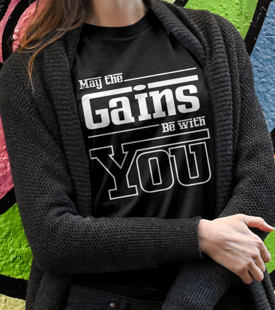 May The Gains Be With You Mens Gym Workout Fitness Motivation T-Shirt