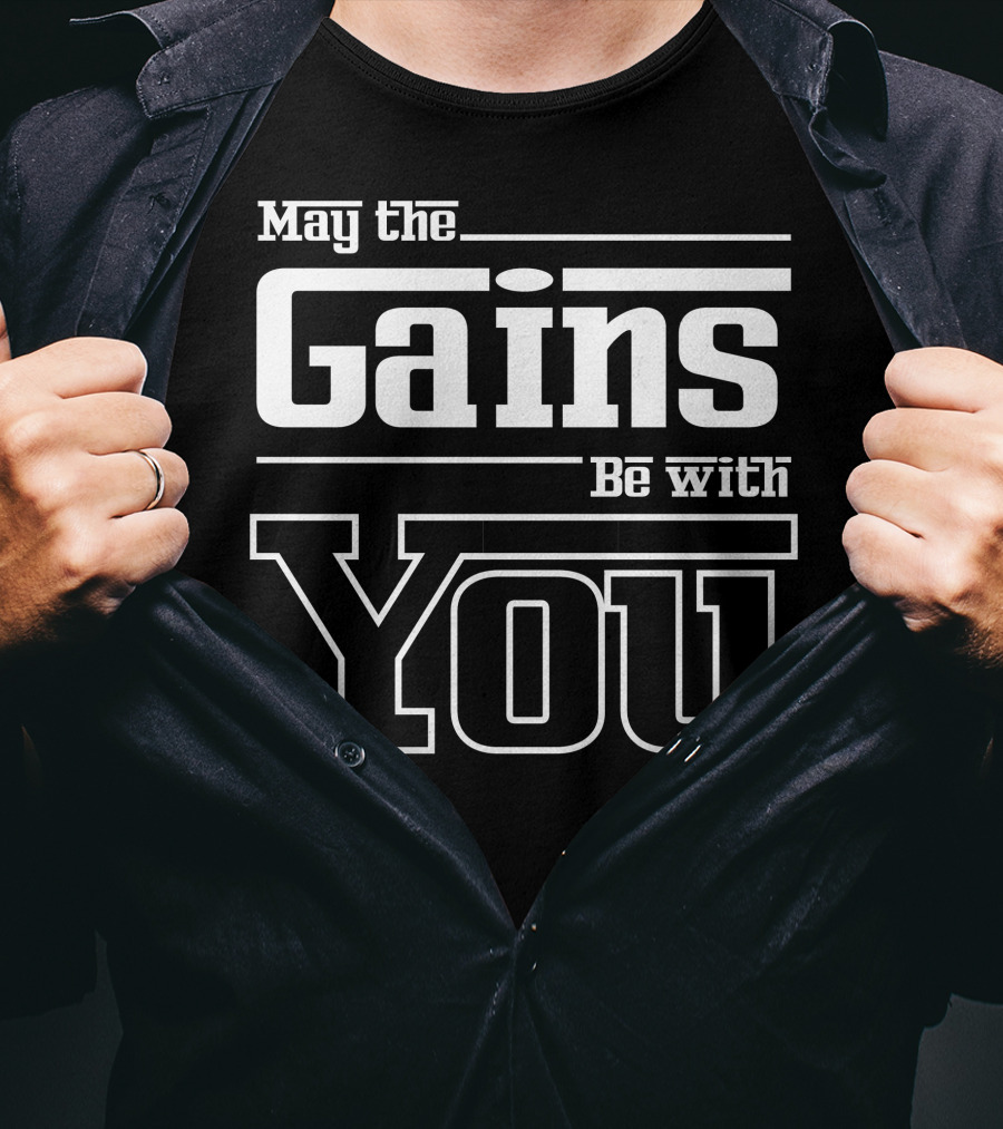 May The Gains Be With You Mens Gym Workout Fitness Motivation T-Shirt