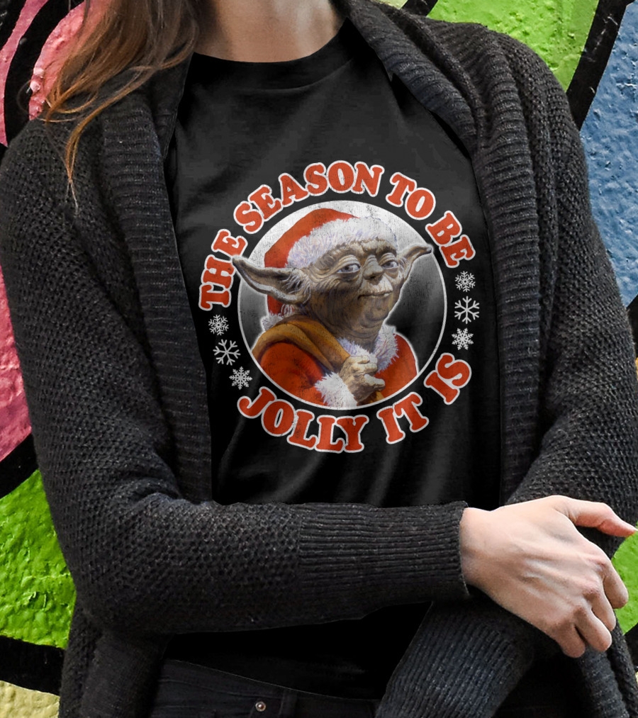 Star Wars Christmas Jolly Yoda The Season To Be Jolly It Is T-Shirt