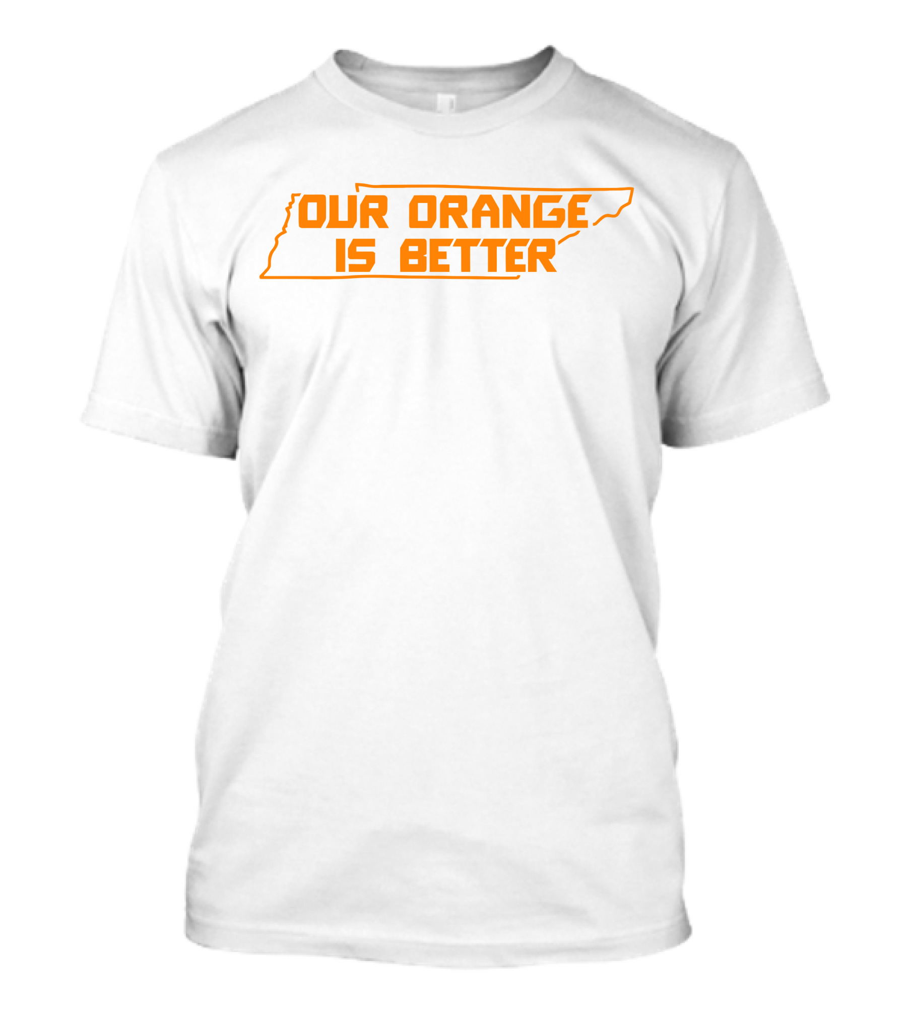 Our Orange Is Better Tennessee State Outline T-Shirt