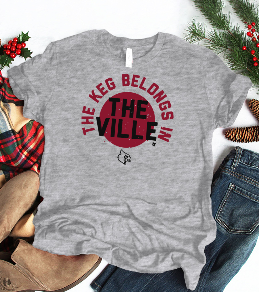 The Keg Belongs In The Ville Cardinal T-Shirt