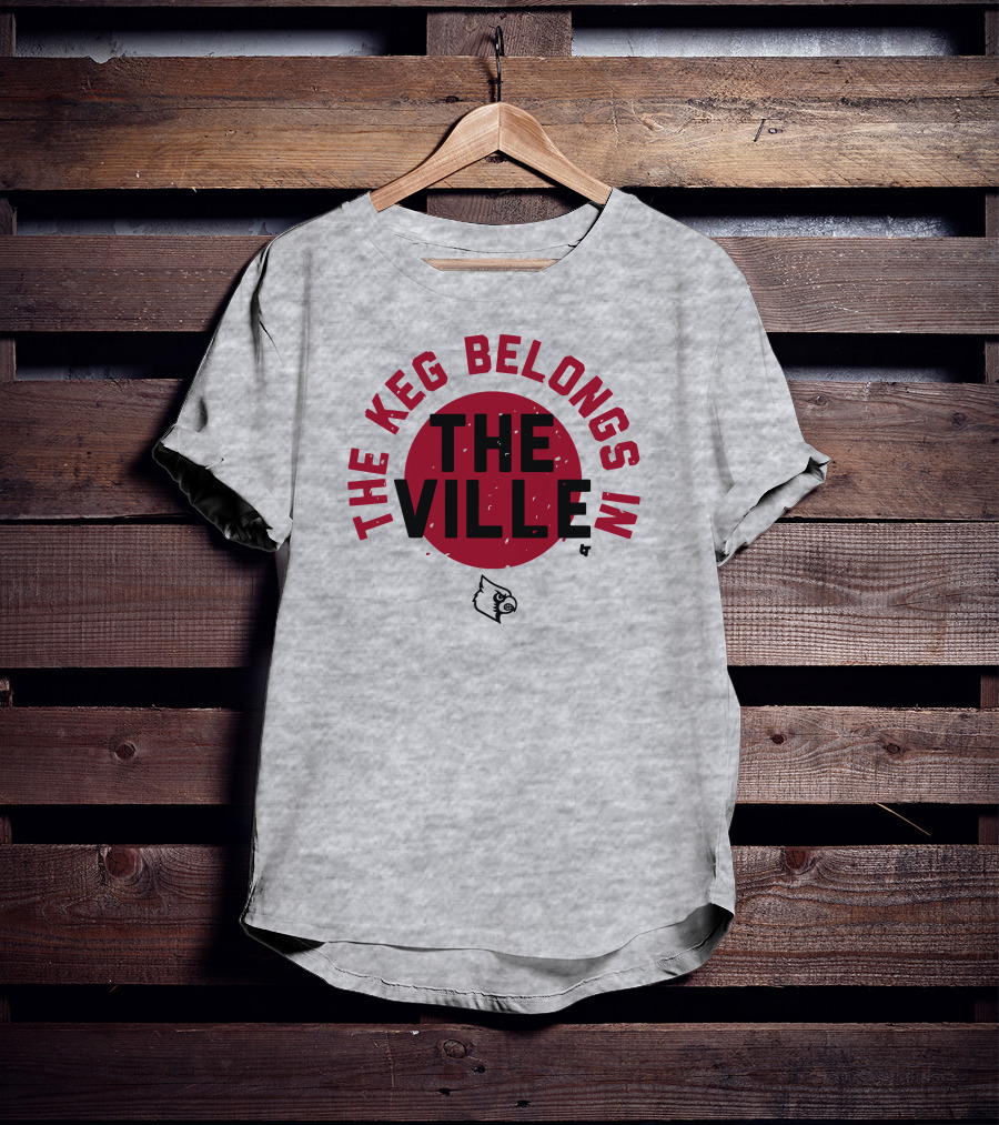 The Keg Belongs In The Ville Cardinal T-Shirt