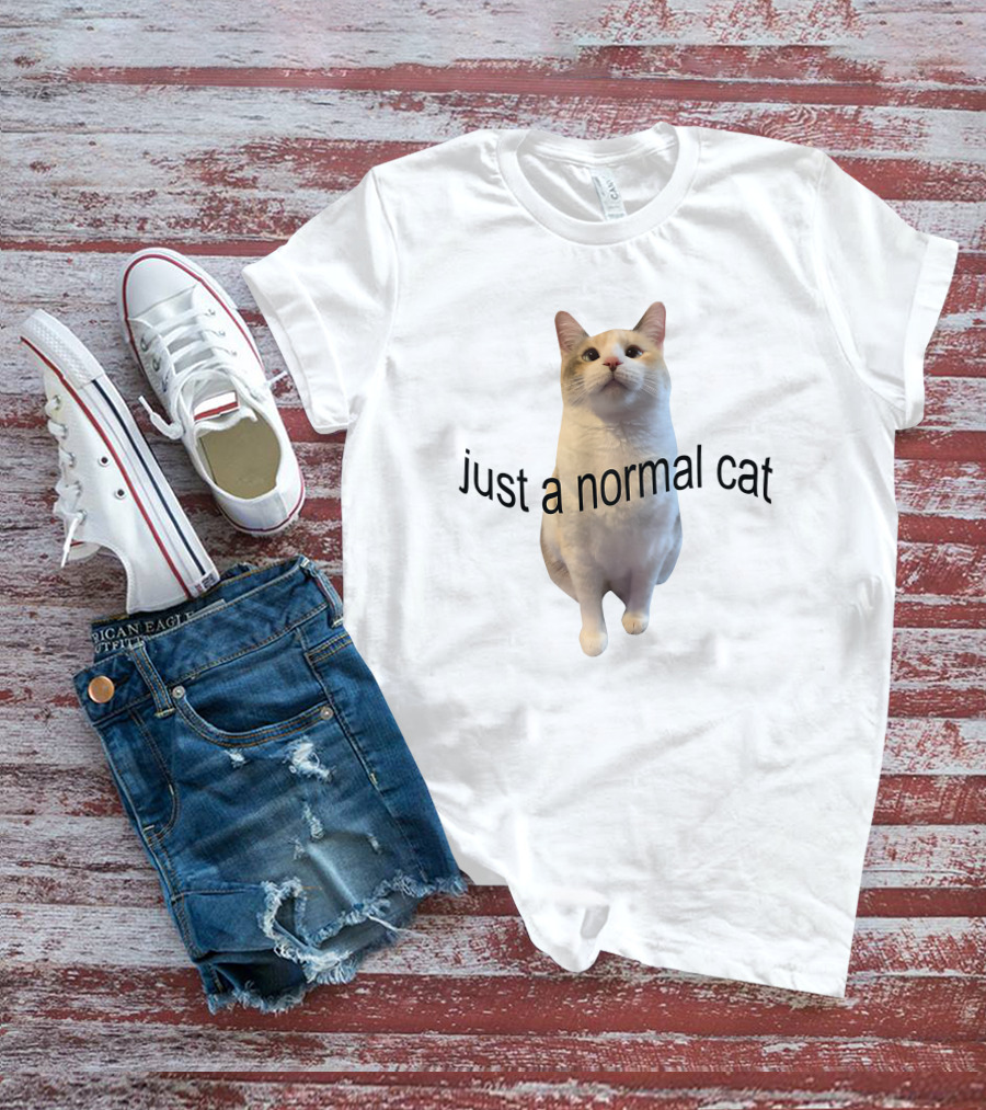 Just A Normal Cat T-Shirt