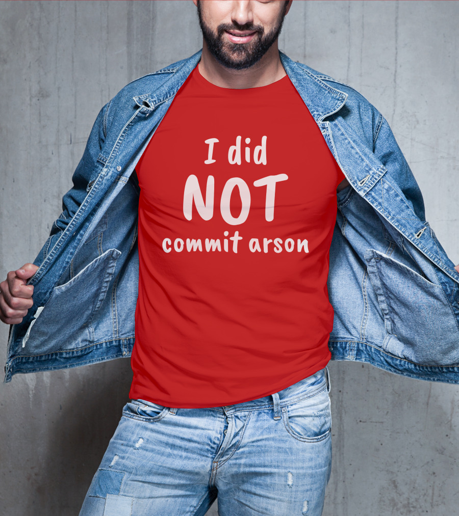 Lord Cory Hunter Winn I Did Not Commit Arson Lucca International Merch T-Shirt