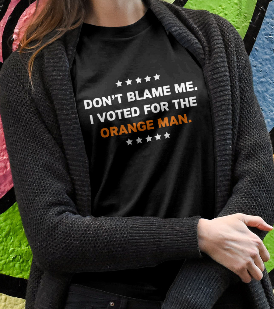 Kimberly Klacik Don’t Blame Me I Voted For The Orange Man Star T-Shirt