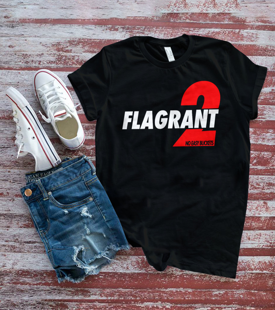 FLAGrant 2 No Easy Buckets T-Shirt
