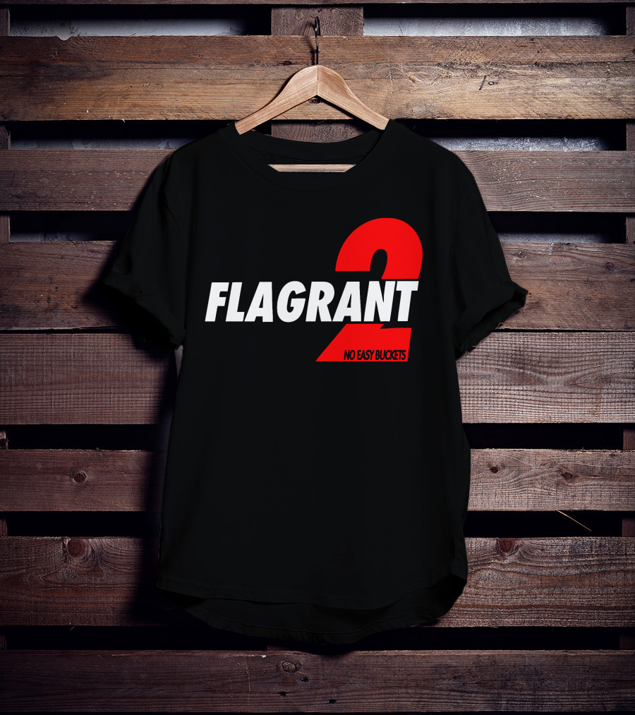 FLAGrant 2 No Easy Buckets T-Shirt