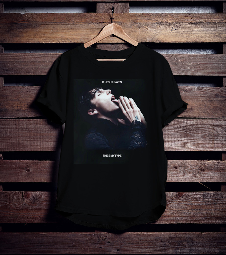 Role Model Merch If Jesus Saves She's My Type T-Shirt