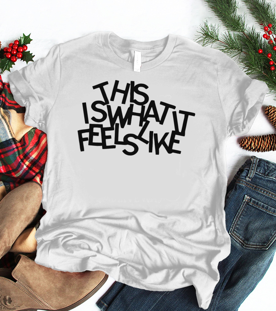 Gracie Abrams Merch This Is What It Feels Like Text T-Shirt